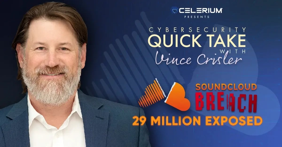 Cybersecurtity Quick Take with Vince Crisler: Soundcloud Breach 29 Million Exposed