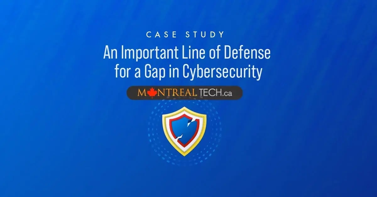 Case Study: Montreal Technicians, An Important Line of Defense for a Gap in Cybersecurity
