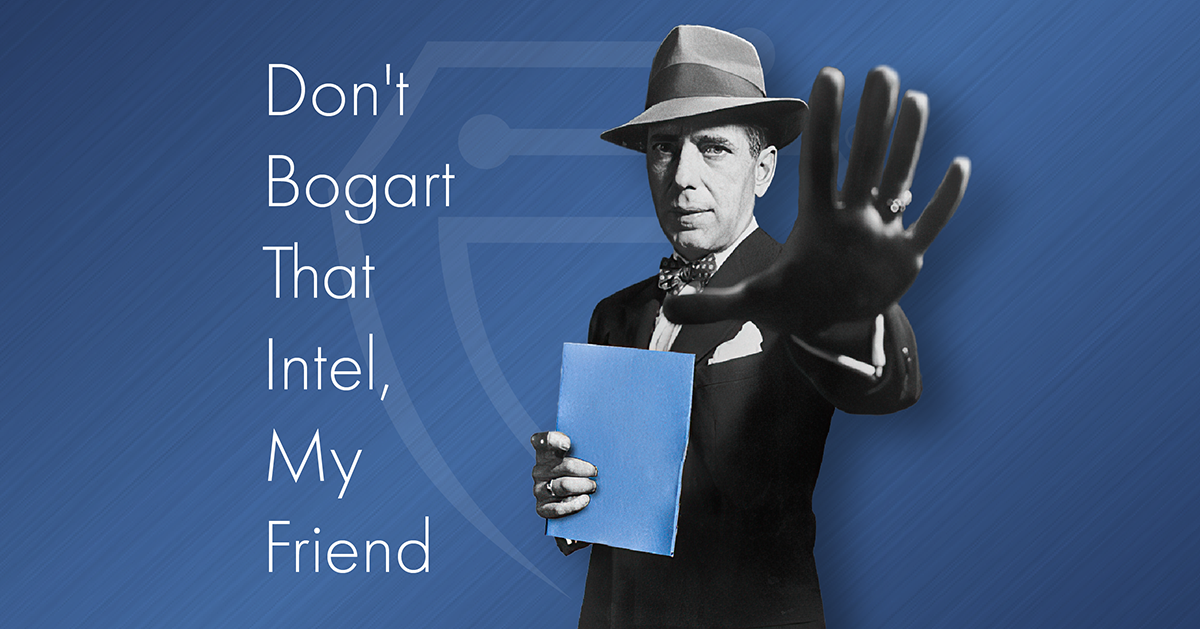 Don't Bogart That Intel, My Friend