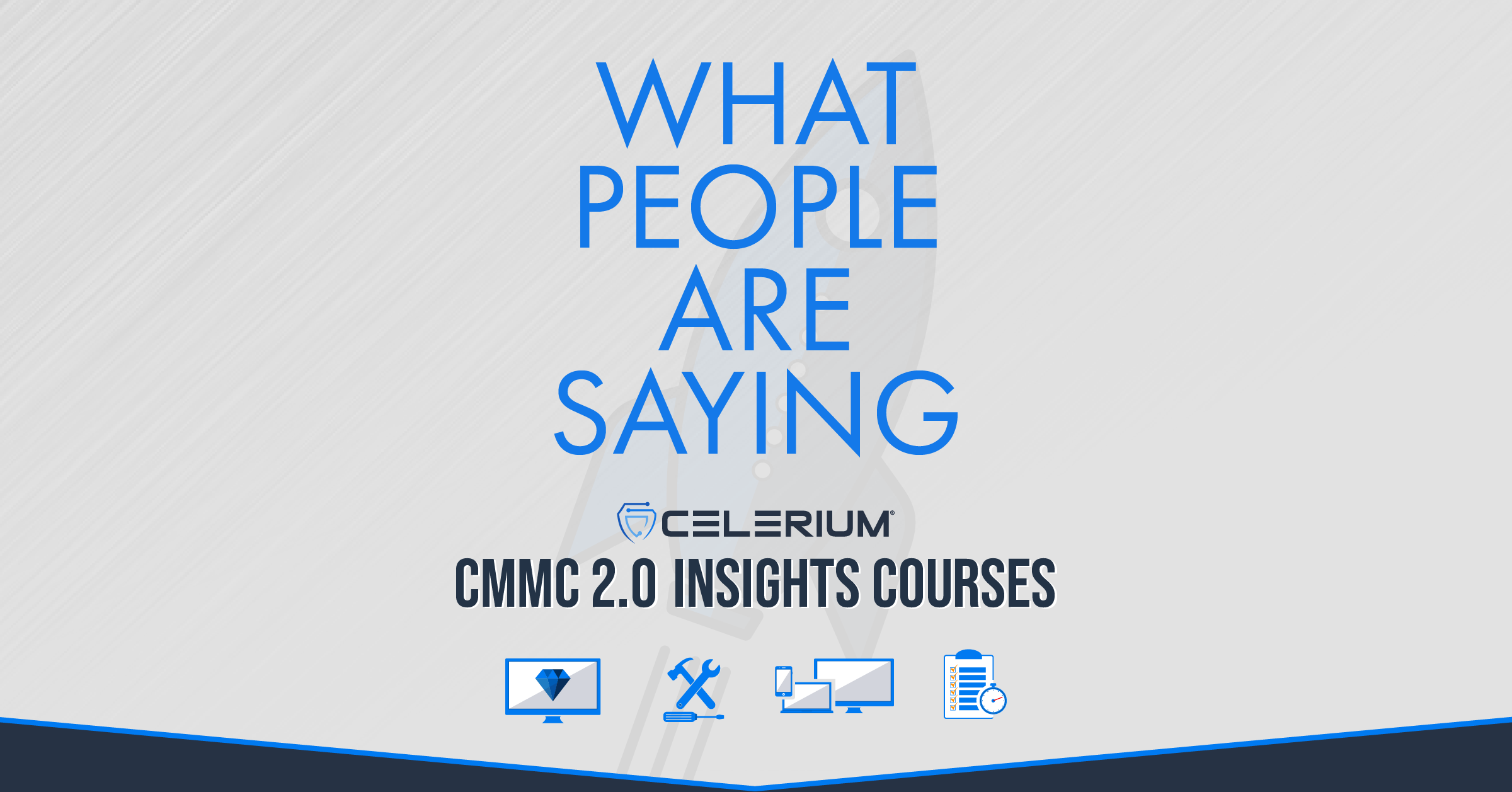What People Are Saying About Celerium's CMMC Insights Courses