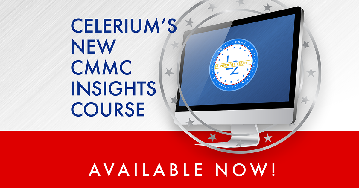 Available Now! Celerium's New CMMC Insights Course