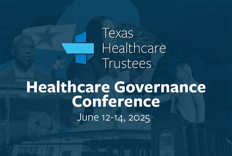 Texas Healthcare Trustees Governance Conference