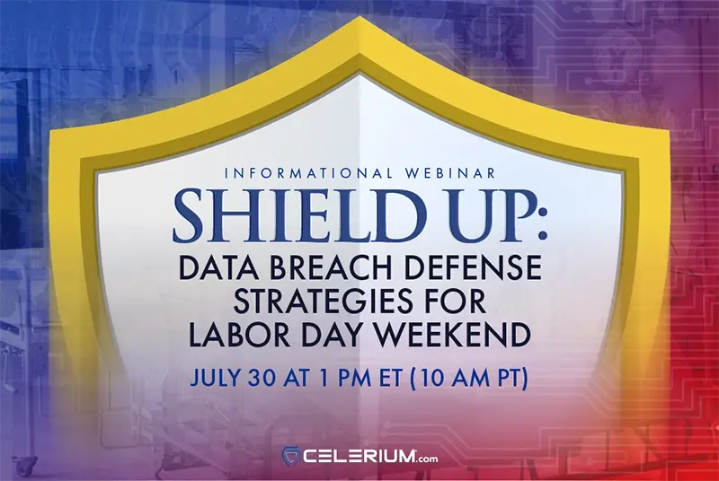 Shield Up: Data Breach Defense Strategies for Labor Day Weekend